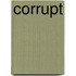 Corrupt