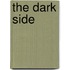 The dark side