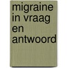 Migraine in vraag en antwoord door Annick Verstappen