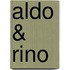 Aldo & Rino
