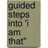 Guided steps into 'i Am That" door Ro Jono