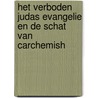 Het verboden Judas evangelie en de schat van Carchemish door Arthur Brand