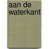Aan de waterkant by Sara Gruen