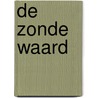 De zonde waard door Simone van der Vlugt