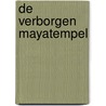 De verborgen Mayatempel door Bert Wiersema