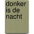 Donker is de nacht