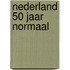 Nederland 50 jaar NORMAAL