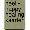 Heel - happy healing kaarten-groen by Vilna van Betten