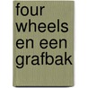 Four wheels en een grafbak door Onbekend