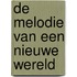 De melodie van een nieuwe wereld