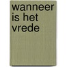 Wanneer is het vrede door Sonja Blaauw