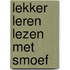 Lekker leren lezen met Smoef