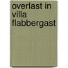 Overlast in Villa Flabbergast door Reine Hupin