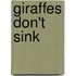 Giraffes don't sink