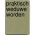Praktisch weduwe worden