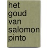 Het goud van Salomon Pinto door Tomas Ross