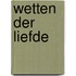 Wetten der liefde