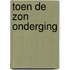 Toen de zon onderging