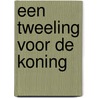 Een tweeling voor de koning by Lorraine Hall
