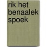 Rik het benaalek spoek door Kathleen Amant