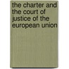 The Charter and The Court of Justice of the European Union by Unknown
