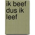 Ik beef dus ik leef