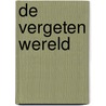 De Vergeten Wereld door Danique Freling