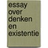 Essay over denken en existentie