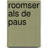 Roomser als de paus