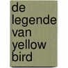 De legende van Yellow Bird by Giorgio Giusfredi