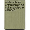 Reishandboek Antarctica en de subantarctische eilanden by Jonneke van Eijsden