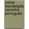 Rother wandelgids Caminho Português door Cordula Rabe