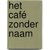Het café zonder naam by Robert Seethaler