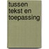 Tussen tekst en toepassing