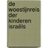 De woestijnreis der kinderen Israëls