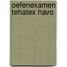 Oefenexamen TeHaTex havo door Eva van Weenen