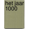 Het jaar 1000 door Annemarieke Willemsen