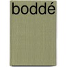 Boddé by Mike Bodde