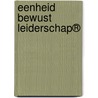 Eenheid Bewust Leiderschap® door Joyce Z. Wazirali
