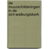 De muurschilderingen in de Sint-Walburgiskerk by Jos Hartman