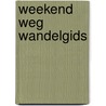 Weekend weg wandelgids by Claudia Straatmans