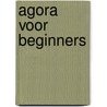 Agora voor beginners door Carmine Papa