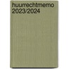 Huurrechtmemo 2023/2024 by Unknown