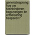 Generatiesprong: hoe uw kleinkinderen begunstigen én erfbelasting besparen?