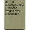 De 100 meestgestelde juridische vragen over zakendoen door Onbekend