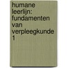 Humane leerlijn: Fundamenten van verpleegkunde 1 by Karen Dereymaeker