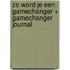 Zo word je een gamechanger + Gamechanger Journal