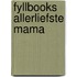 Fyllbooks Allerliefste mama