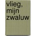 Vlieg, mijn zwaluw