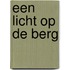 Een licht op de berg